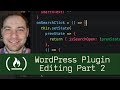 WordPress Plugin Editing Part 2  (P5D83) - Live Coding with Jesse