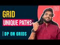 DP 8. Grid Unique Paths | Learn Everything about DP on Grids | ALL TECHNIQUES 🔥