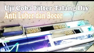 TUTORIAL CARA MEMBUAT FILTER TALANG AQUARIUM - PART 2 - UJI COBA FILTER TALANG BARU