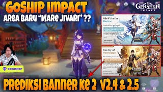GOSHIP Impact - Area Baru "Mare Jivari" ?? Prediksi Banner ke 2 V2.4 & 2.5