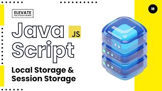▫️JS : Session Storage vs Local Storage | JSON.stringify & JSON.parse (JS: 08/10) | Elevate Ep.18
