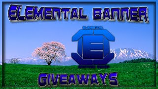 Elemental Banner Giveaways!
