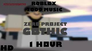 Roblox OG Music? Zero Project - Gothic 1H.