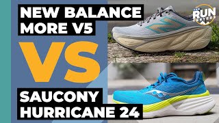 New Balance More V5 Vs Saucony Hurricane 24 | Picking between two of the year's best cushioned shoes