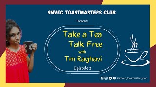 Take a Tea, Talk free. | Episode 2 | TM Ragavi | TM Subicsha