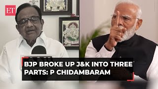 'Who broke up J&K…', Congress leader P Chidambaram counters PM Modi on 'Article