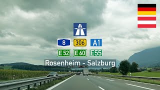 Driving in Germany and Austria: Autobahn A8 \u0026 A1 E52, E60 \u0026 E641 from Rosenheim to Salzburg