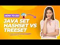 Java Set HashSet vs TreeSet