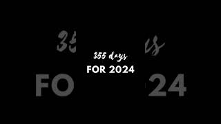 355 days for 2024 #2024 #countdown #newyear