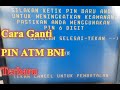 cara mudah GANTI PIN di mesin ATM BNI TERBARU 2022 | no ribet