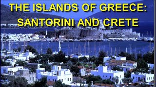 Islands of Greece   Santorini and Crete