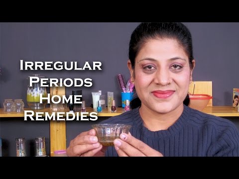Home Remedies for Irregular Periods by Sonia Goyal Home Remedies for Irregular Periods by Sonia Goyal