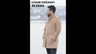 UYGAR DOĞANAY ELVEDA 2017 YENİ