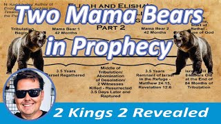 What Do Two Female Bears Have to Do with End-Time Prophecy?