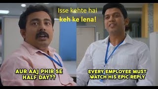 Half Day | The Viral Office Video | Frustrated Employee