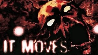 It Moves | CREEPYPASTA: THE GAME