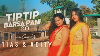 Tip Tip Barsa Pani 2.0 || Dance cover by Tias & Adity || #sooryavanshi #akshaykumar #katrinakaif