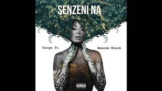 Rouge   Senzeni Na Official Audio Ft  Amanda Black