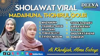 Madaihuna - Ai Khodijah | Thohirul Qolbi - Alma Esbeye | Full Album Sholawat Terbaru 2023