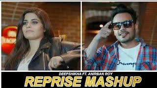 Reprise Mashup - Deepshikha Raina | Feat. Anirban Roy | Bollywood old Songs Mashup 2019