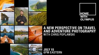 A New Perspective on Travel and Adventure Photography