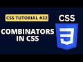 CSS Tutorial #32 - Combinators in CSS | Programming For Beginners