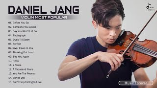 D.A.N.I.E.L  J-A-N-G Best Songs Playlist - D A N I E L Jang Best Violin Cover of Popular Songs 2021
