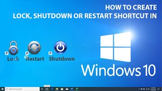How to Create a Shutdown, Restart or Lock desktop shortcut in Windows 10