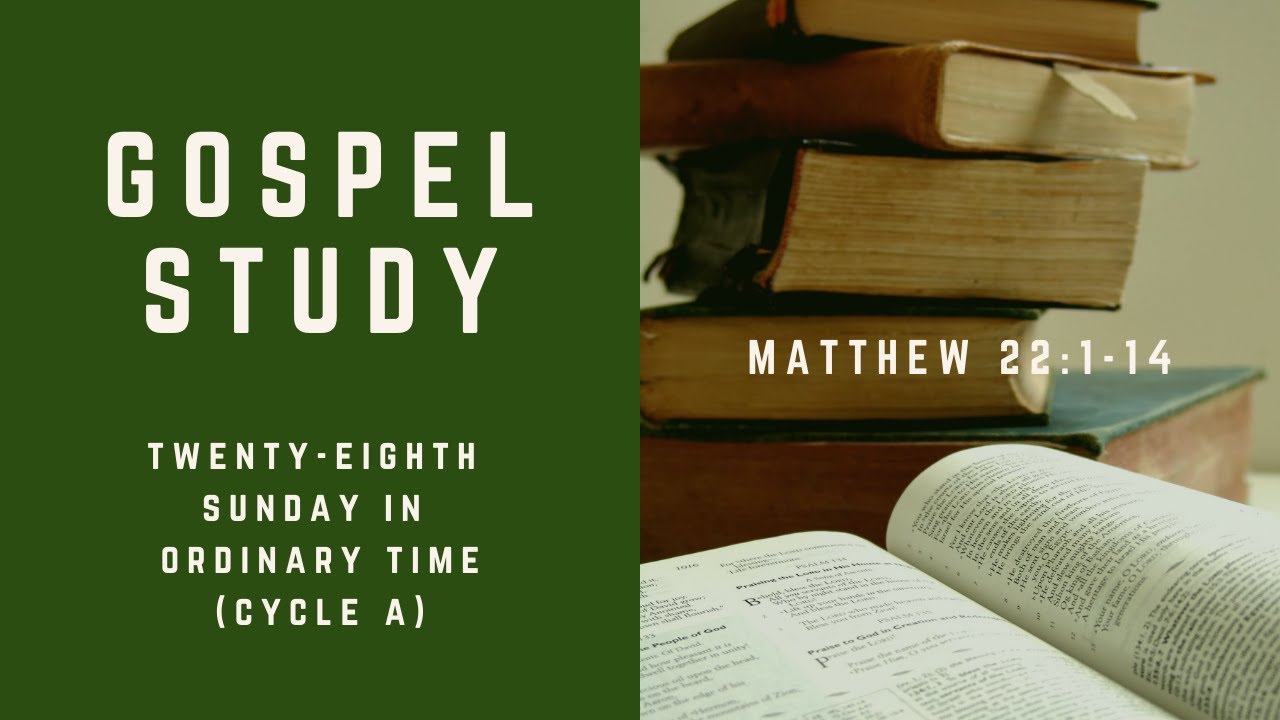 Gospel Study For The Twenty-eighth Sunday In Ordinary Time (Cycle A ...