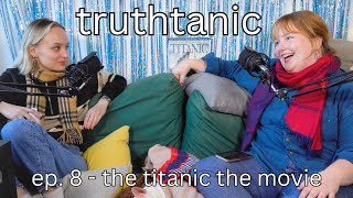 Recapping the Insane Drama that Happened Behind the Scenes of Titanic (1997) | Truthtanic Ep 8