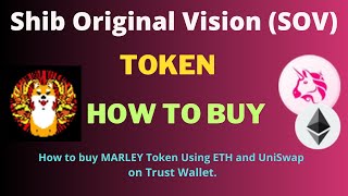 How to Buy Shib Original Vision (SOV) Token Using ETH and UniSwap On Trust Wallet