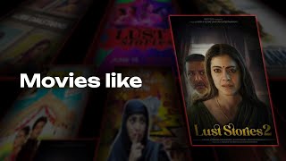 50 Movies and Tv shows like Lust Stories 2 (2023 film)
