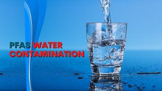 PFAS Contamination of Water | Water Contamination | Contaminated water lawsuit | pfas chemicals