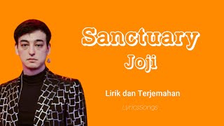 Sanctuary - Joji (Lirik dan Terjemahan)