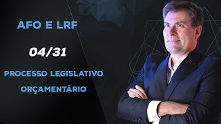 Processo Legislativo Orçamentário - aula 04/31 - Luiz Antônio de Carvalho