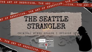 Seattle Strangler | Criminal Minds Season 1 Episode 1 Extreme Aggressor