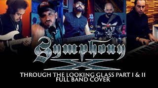 Symphony X - Through the Looking Glass part I, II - Full Band Cover