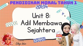 PENDIDIKAN MORAL TAHUN 1| UNIT 8 ADIL MEMBAWA SEJAHTERA