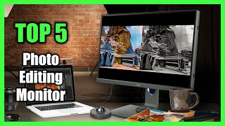 Top 5 Best Monitor for Photo Editing 2023 - 4K, Ultrawide & More!