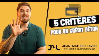 5 CRITÈRES POUR AVOIR UN BON CRÉDIT