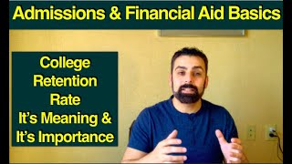Understanding College's Retention Rate & It's Importances To Selecting A College To Apply To