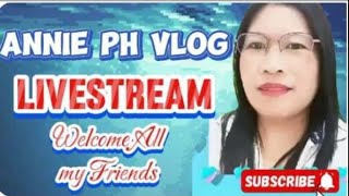 ANNIE PH VLOGS is live! #75Ls WELCOME TO MY LIVE STREAM SMALL WIN IS BETTER DONE NITHIN#wh#live#ofw#