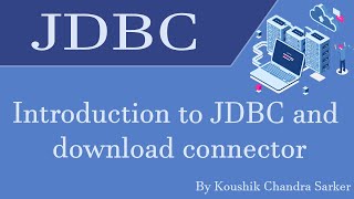Introduction to JDBC and download connector and create maven and nonMaven project