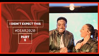 I Didn't Expect This | Dear 2020 | (Part 6) | Jerry Flowers