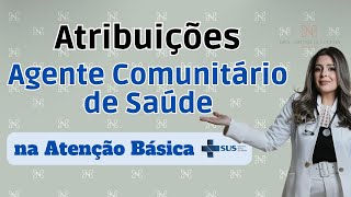 Atribuições do Agente Comunitário de Saúde ACS na Atenção Básica SUS