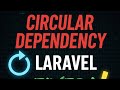 This Laravel Error Will Drive You CRAZY! (Circular Dependency Fix)