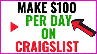 Make $100 Per Day From CRAIGSLIST with This SIMPLE TRICK