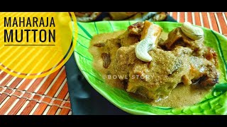 Maharaja Mutton | No Masala | No Cream | Simple \u0026 Delicious | Bowl Story