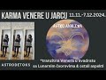 VENERA U JARCU 11.11.-7.12.2024. KARMA VENERE U JARCU & KVADRAT SA LUNARNIM ČVOROVIMA/TRANZITI