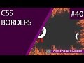 CSS Tutorial For Beginners 40 - Borders
